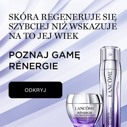 Reklama produktow kosmetycznych Lancome z hasłem o regeneracji skory i odkrywaniu gamy Renergie.